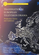 Cecilie Astrupgaard, I Bondebjerg, Ib Bondebjerg, Rasmus Helles, Signe Sophus Lai, Eva N. Redvall... - Transnational European Television Drama