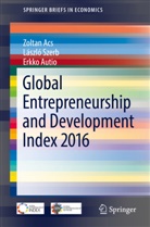 Zolta Acs, Zoltan Acs, Erkko Autio, Lászl Szerb, László Szerb - Global Entrepreneurship and Development Index 2016