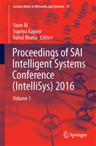 Rahul Bhatia, Yaxin Bi, Supriy Kapoor, Supriya Kapoor - Proceedings of SAI Intelligent Systems Conference (IntelliSys) 2016. Vol.1