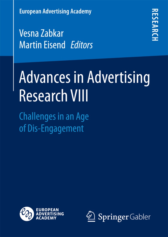 Eisend, Eisend, Martin Eisend, Vesn Zabkar, Vesna Zabkar - Advances in Advertising Research VIII Challenges in an Age of Dis-Engagement