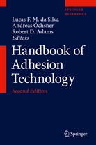 Robert Adams, Robert D. Adams, Robert D Adams, Lucas F. M. Da Silva, Andrea Öchsner, Andreas Öchsner... - Handbook of Adhesion Technology, 2 Teile