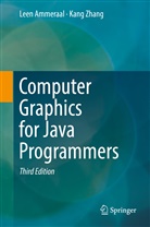 Lee Ammeraal, Leen Ammeraal, Kang Zhang - Computer Graphics for Java Programmers