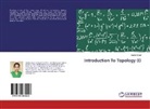 Sujata Goyal - Introduction To Topology (I)