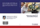 Kumar Sunar - Laboratory Manual of Intermediate Physics