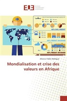 Alliance Fidèle Abélégué - Mondialisation et crise des valeurs en Afrique