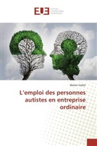 Marion Gailet - L'emploi des personnes autistes en entreprise ordinaire