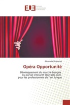 Alexandre Desjeunes - Opéra Opportunité