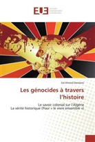 Sid Ahmed Dendane - Les génocides à travers l'histoire