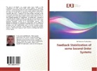 EL Mustapha Ait Ben Hassi - Feedback Stabilization of some Second Order Systems