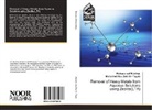Mohamed Abu Zeid Al - Tayeb, Mohamme Mukhtar, Mohammed Mukhtar - Removal of Heavy Metals from Aqueous Solutions using Zeolite(LTA)