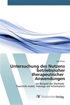 Ute Pitzen - Untersuchung des Nutzens betriebsnaher therapeutischer Anwendungen