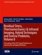 Xavier Balandraud, Antonio Baldi, John M Considine, John M. Considine, Joh M Considine, John M Considine... - Residual Stress, Thermomechanics & Infrared Imaging, Hybrid Techniques and Inverse Problems, Volume 8