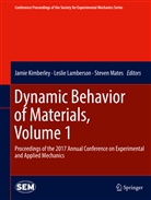 Jamie Kimberley, Lesli Lamberson, Leslie Lamberson, Steven Mates - Dynamic Behavior of Materials, Volume 1