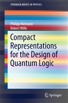 Philip Niemann, Philipp Niemann, Robert Wille - Compact Representations for the Design of Quantum Logic