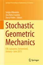 Sergio Albeverio, An Bela Cruzeiro, Ana Bela Cruzeiro, Ana Bela Cruzeiro, Darryl Holm - Stochastic Geometric Mechanics