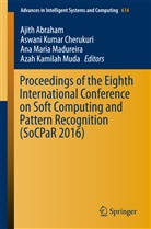 Ajith Abraham, Aswani Kumar Cherukuri, Aswan Kumar Cherukuri, Aswani Kumar Cherukuri, Ana Maria Madureira, Ana Maria Madureira et al... - Proceedings of the Eighth International Conference on Soft Computing and Pattern Recognition (SoCPaR 2016)