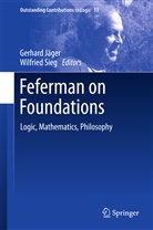 Gerhar Jäger, Gerhard Jäger, Sieg, Sieg, Wilfried Sieg - Feferman on Foundations