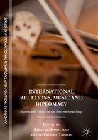 Prévost-Thomas, Prévost-Thomas, Cécile Prévost-Thomas, Frédéri Ramel, Frédéric Ramel - International Relations, Music and Diplomacy