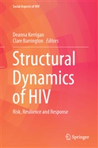 Barrington, Barrington, Clare Barrington, Deann Kerrigan, Deanna Kerrigan - Structural Dynamics of HIV