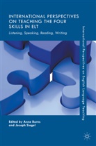Ann Burns, Anne Burns, Siegel, Siegel, Joseph Siegel - International Perspectives on Teaching the Four Skills in ELT