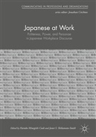 Haruko Minegishi Cook, Haruk Minegishi Cook, Haruko Minegishi Cook, S Shibamoto-Smith, S Shibamoto-Smith, Janet S Shibamoto-Smith... - Japanese at Work