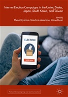 Shoko Kiyohara, Kazuhir Maeshima, Kazuhiro Maeshima, Diana Owen - Internet Election Campaigns in the United States, Japan, South Korea, and Taiwan