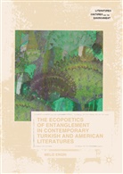 Meliz Ergin - The Ecopoetics of Entanglement in Contemporary Turkish and American Literatures
