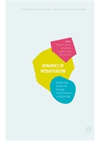 Göra Bolin, Göran Bolin, Olivier Driessens, Andreas Hepp, Andreas Hepp et al, Stig Hjarvard - Dynamics Of Mediatization