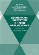 Maria Carmela Annosi, Paolo Boccardelli, Federica Brunetta, Federica Brunetta et al, Mari Carmela Annosi, Maria Carmela Annosi... - Learning and Innovation in Hybrid Organizations