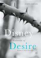 Joseph Zornado - Disney and the Dialectic of Desire