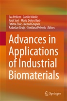 Maria Baró, Radoslav Grujic, Nenad Grujovic, Danil Nikolic, Danilo Nikolic, Svetlana Pelemis... - Advances in Applications of Industrial Biomaterials