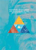 Walter Menezes - Exploring Atman from the Perspective of the Vivekacudamani