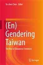 Ya-Chen Chen, Ya-che Chen, Ya-Chen Chen - (En)Gendering Taiwan