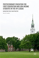 Kerry H Landers, Kerry H. Landers - Postsecondary Education for First-Generation and Low-Income Students in the Ivy League