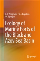 Yu Bogatova, Yu I Bogatova, Yu. I. Bogatova, Yuliya Bogatova, I A Synegub, I. A. Synegub... - Ecology of Marine Ports of the Black and Azov Sea Basin