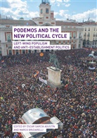 Briziarelli, Briziarelli, Marco Briziarelli, Ósca García Agustín, Óscar García Agustín - Podemos and the New Political Cycle
