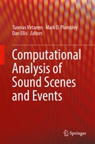 Mar D Plumbley, Mark D Plumbley, Dan Ellis, Mark Plumbley, Mark D. Plumbley, Tuomas Virtanen - Computational Analysis of Sound Scenes and Events