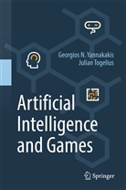 Julian Togelius, Georgios Yannakakis, Georgios N Yannakakis, Georgios N. Yannakakis - Artificial Intelligence and Games
