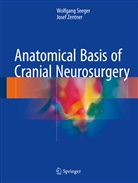 Wolfgan Seeger, Wolfgang Seeger, Josef Zentner - Anatomical Basis of Cranial Neurosurgery