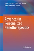 Rahu Dev Jayant, Rahul Dev Jayant, Rahul Dev Jayant, Ajeet Kaushik, Madhavan Nair - Advances in Personalized Nanotherapeutics