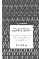 David Gray - Cycles in the UK Housing Economy