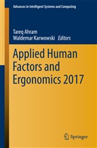 Tare Ahram, Tareq Ahram, Karwowski, Karwowski, Waldemar Karwowski - Applied Human Factors and Ergonomics 2017