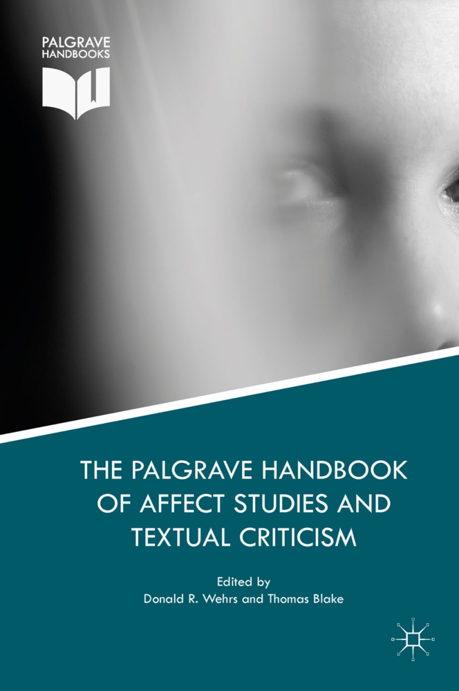 Blake, Thomas Blake, BLAKE, Donal R Wehrs, Donald R Wehrs, … - The Palgrave Handbook of Affect Studies and Textual Criticism