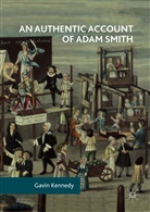 Gavin Kennedy - An Authentic Account of Adam Smith