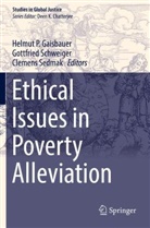 Helmut P Gaisbauer, Helmut P. Gaisbauer, Gottfrie Schweiger, Gottfried Schweiger, Clemens Sedmak - Ethical Issues in Poverty Alleviation