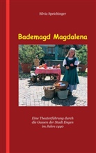 Silvia Speichinger - Bademagd Magdalena