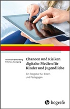 Felicitas Auersperg, Christian Eichenberg, Christiane Eichenberg - Chancen und Risiken digitaler Medien für Kinder und Jugendliche