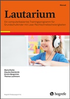 Kirst Bergström, Kirstin Bergström, Mari Klatte, Maria Klatte, Thomas Lachmann, Claudi Steinbrink... - Lautarium - Ein computerbasiertes Trainingsprogramm für Grundschulkinder mit Lese-Rechtschreibschwierigkeiten