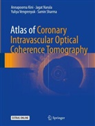 Annapoorn Kini, Annapoorna Kini, Jaga Narula, Jagat Narula, Samin Sharma, Yuliya Vengrenyuk - Atlas of Coronary Intravascular Optical Coherence Tomography