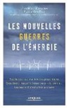 CHEVALIER, Jean Marie Chevalier, Jean-Marie Chevalier, CHEVALIER/GEOFFRON, Patrice Geoffron, Gérard Mestrallet... - Les nouvelles guerres de l'énergie : bataille pour le climat, frictions géopolitiques, Etats déstabilisés par la bais...